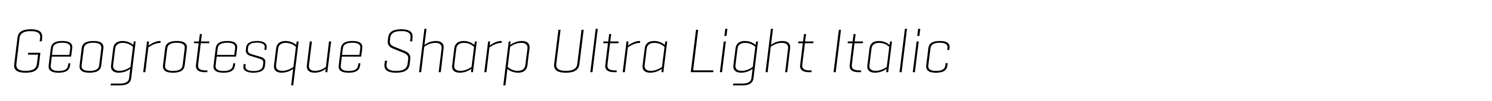 Geogrotesque Sharp Ultra Light Italic